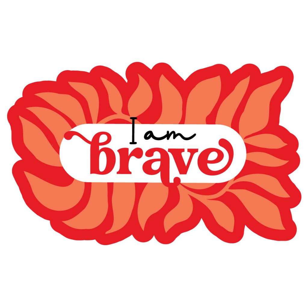 I am Brave mirror cling